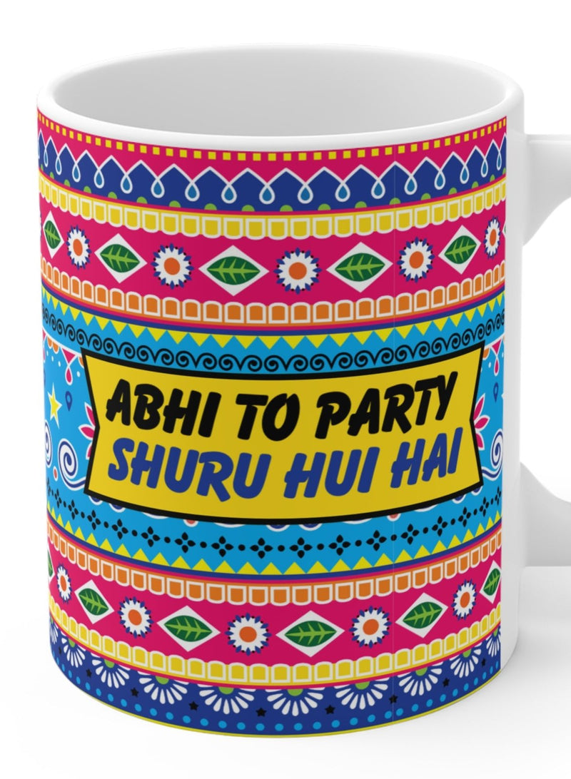 Mug - ABHI TO PARTY SHURU HUI HAI - Bollywood Party Quote Ceramic Mug