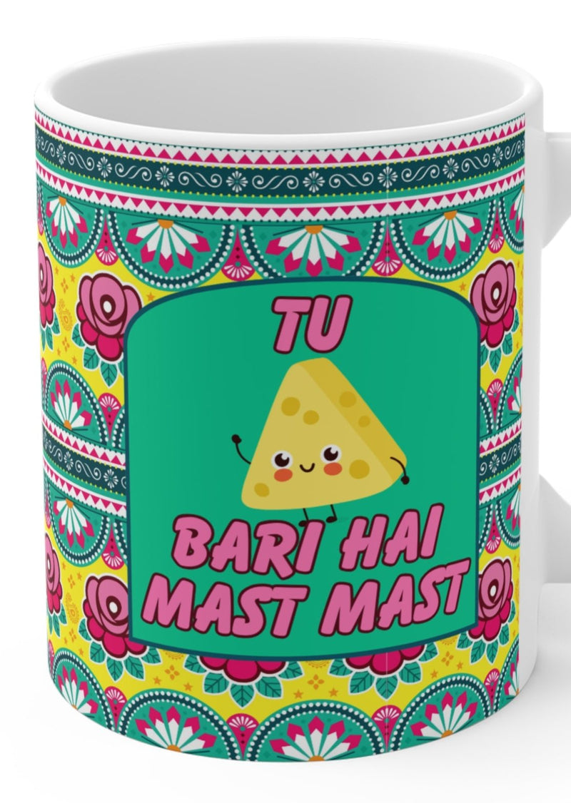 Mug - Tu Cheaze Bari Hai Mast Mast Funny Coffee Mug Ceramic Cup 11oz 15oz 20oz