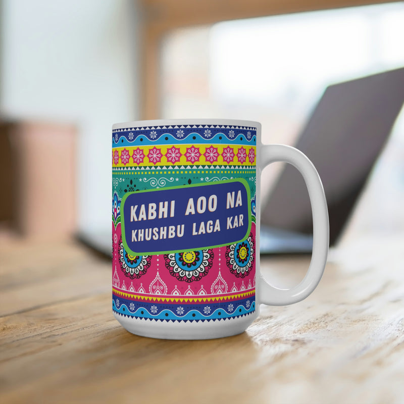 KABHI AOO NA KHUSHBU LAGA KAR Ceramic Mug