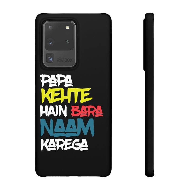 Papa Kehte Hain Bara Naam Karega Snap Cases iPhone or Samsung - Phone Case by GTA Desi Store