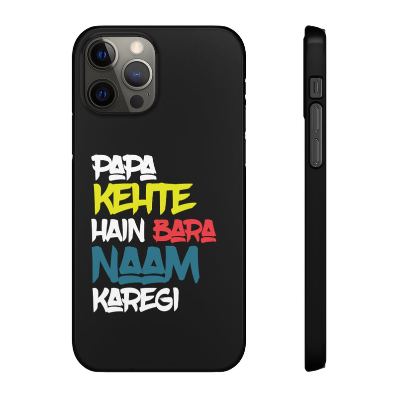 Papa Kehte Hain Bara Naam Karegi Snap Cases iPhone or Samsung - Phone Case by GTA Desi Store