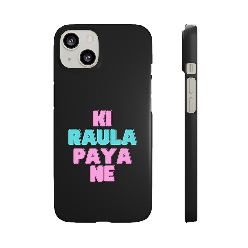 Ki Raula Paya Ne Snap Cases iPhone or Samsung - Phone Case by GTA Desi Store