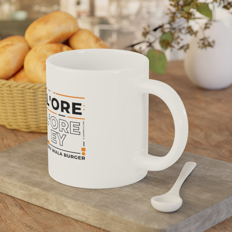 L'ore L'ore Ey Andey Wala Burger Jammeya E Nai Ceramic Mugs (11oz\15oz\20oz) - Mug by GTA Desi Store