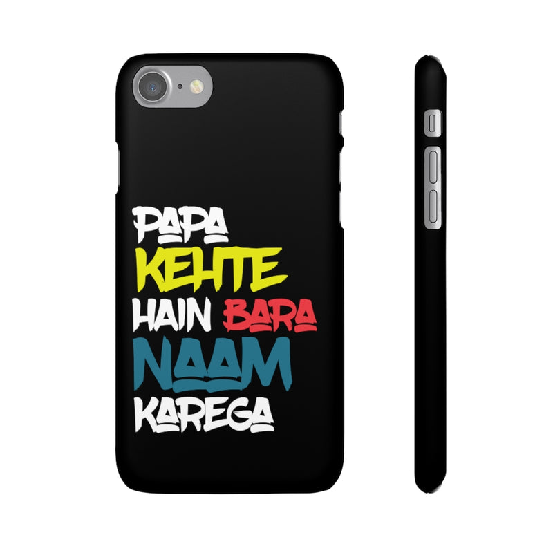 Papa Kehte Hain Bara Naam Karega Snap Cases iPhone or Samsung - Phone Case by GTA Desi Store