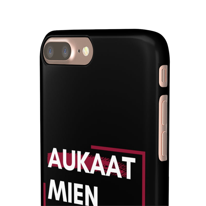 Aukaat Mein Reh Keh Baat Kar Snap Cases iPhone or Samsung - iPhone 7 Plus / Glossy - Phone Case by GTA Desi Store