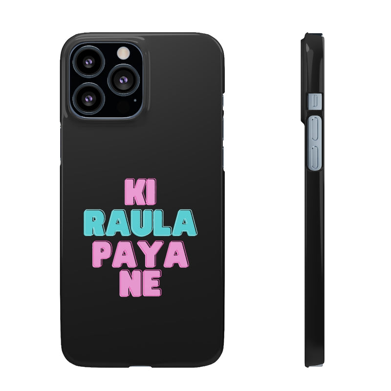 Ki Raula Paya Ne Snap Cases iPhone or Samsung - Phone Case by GTA Desi Store