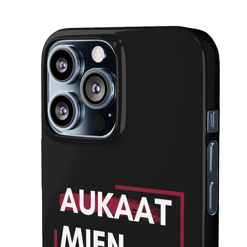 Aukaat Mein Reh Keh Baat Kar Snap Cases iPhone or Samsung - iPhone 13 Pro Max / Glossy - Phone Case by GTA Desi Store