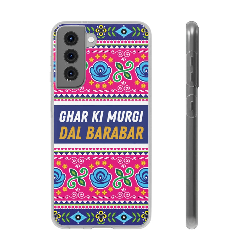 Ghar Ki Murgi Dal Barabar Flexi Cases - Samsung Galaxy S21 - Phone Case by GTA Desi Store