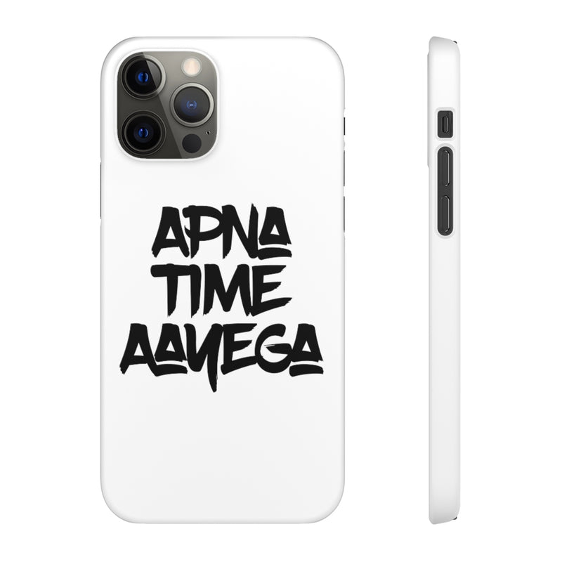 Apna Time Aayega Snap Cases iPhone or Samsung - Phone Case by GTA Desi Store