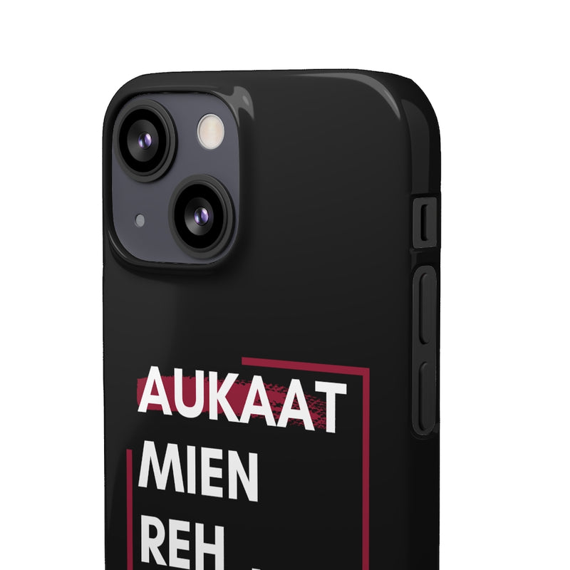 Aukaat Mein Reh Keh Baat Kar Snap Cases iPhone or Samsung - iPhone 13 Mini / Glossy - Phone Case by GTA Desi Store