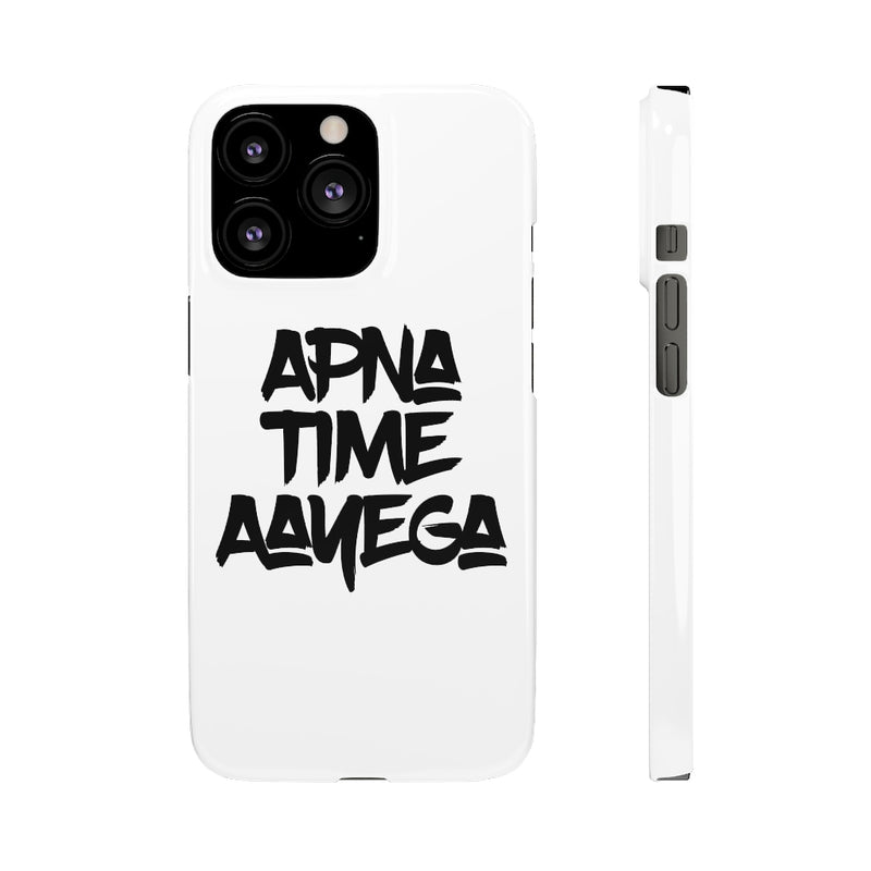 Apna Time Aayega Snap Cases iPhone or Samsung - Phone Case by GTA Desi Store