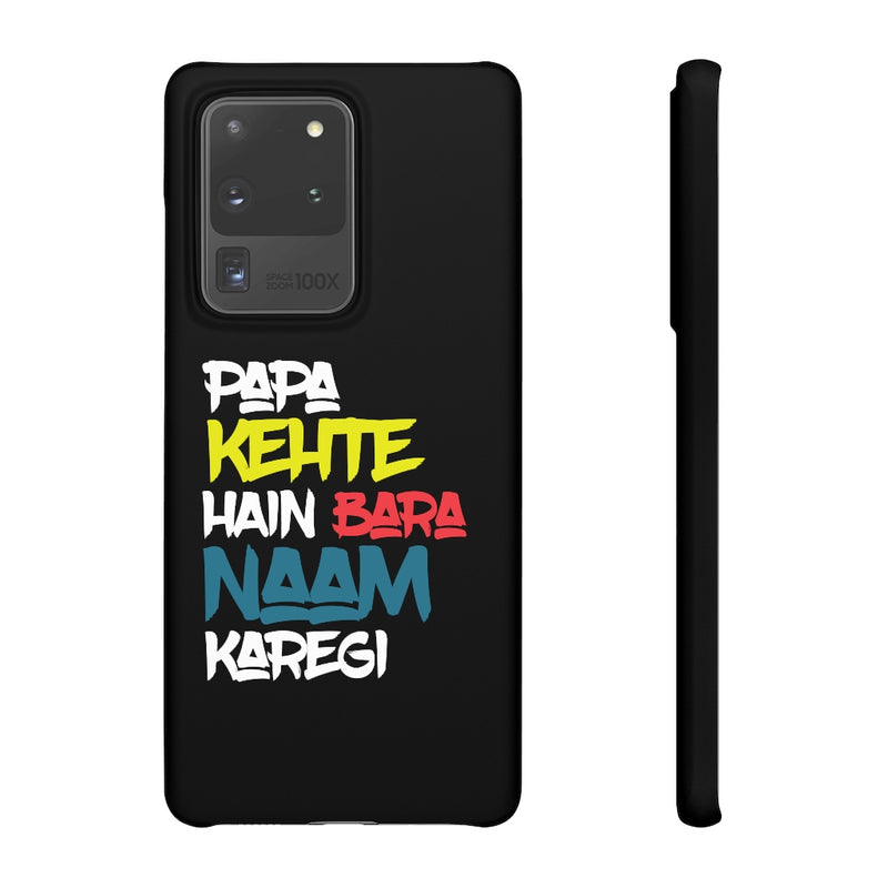 Papa Kehte Hain Bara Naam Karegi Snap Cases iPhone or Samsung - Phone Case by GTA Desi Store