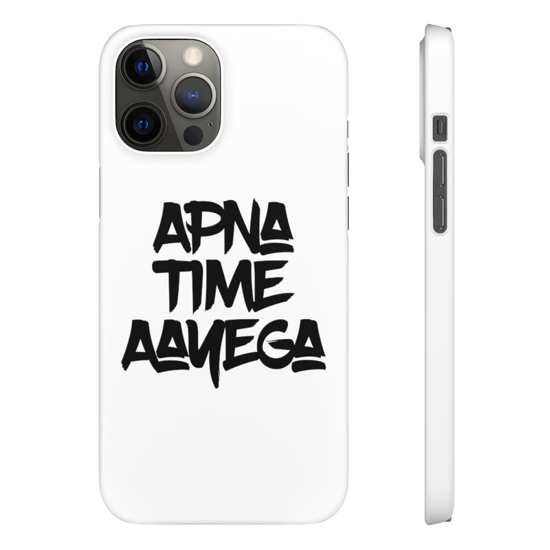 Apna Time Aayega Snap Cases iPhone or Samsung - Phone Case by GTA Desi Store