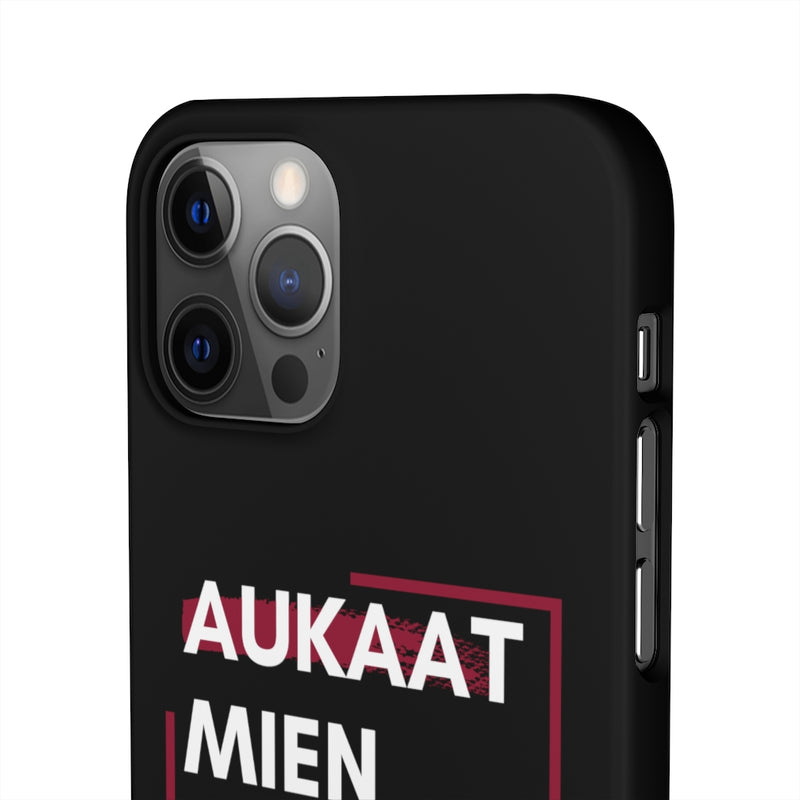 Aukaat Mein Reh Keh Baat Kar Snap Cases iPhone or Samsung - iPhone 12 Pro / Matte - Phone Case by GTA Desi Store