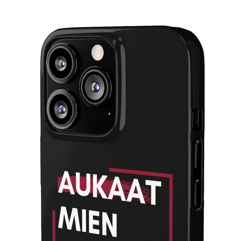 Aukaat Mein Reh Keh Baat Kar Snap Cases iPhone or Samsung - iPhone 13 Pro / Glossy - Phone Case by GTA Desi Store