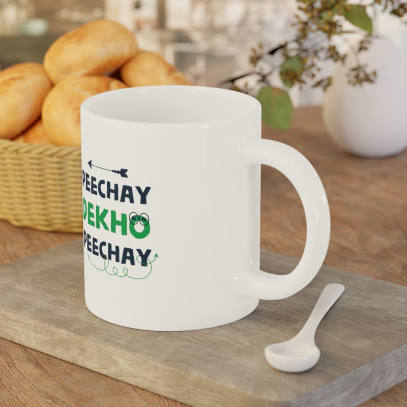 Peechay Dekho Peechay Ceramic Mugs (11oz\15oz\20oz) - Mug by GTA Desi Store