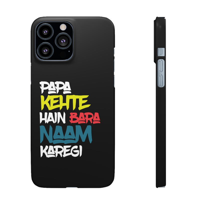Papa Kehte Hain Bara Naam Karegi Snap Cases iPhone or Samsung - Phone Case by GTA Desi Store