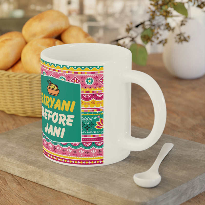 BIRYANI BEFORE JANI Ceramic Mug (11oz)