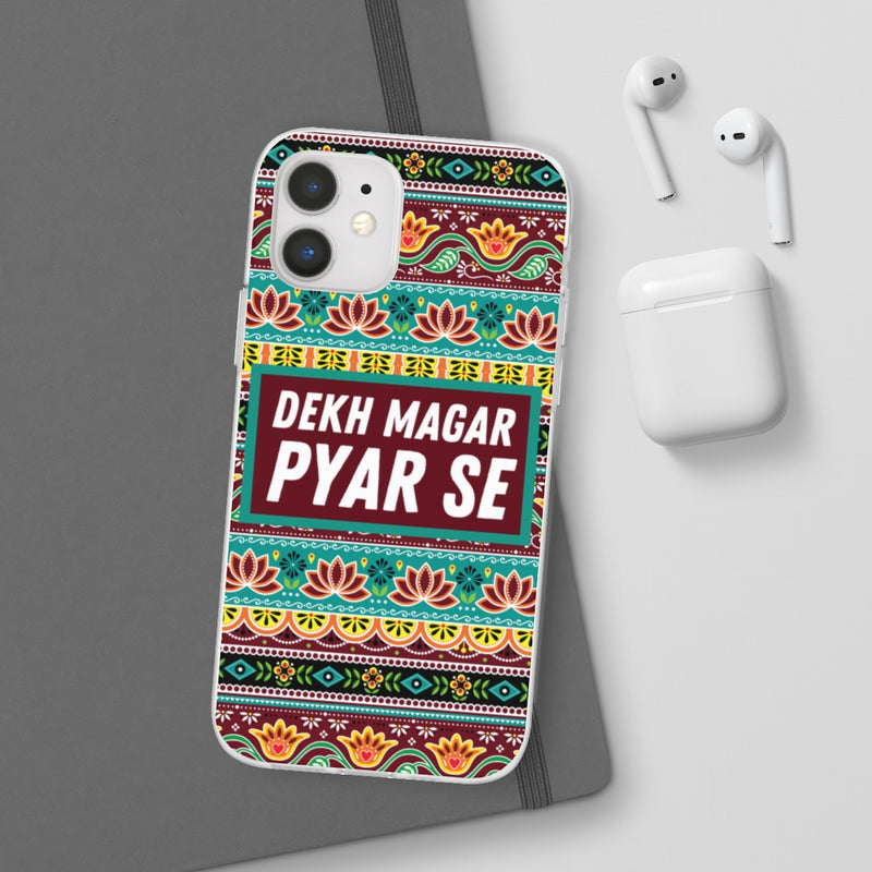 Dekh Magar Pyar Se Flexi Cases - Phone Case by GTA Desi Store