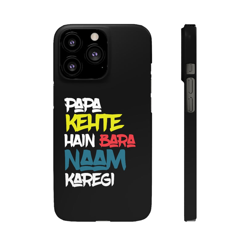 Papa Kehte Hain Bara Naam Karegi Snap Cases iPhone or Samsung - Phone Case by GTA Desi Store
