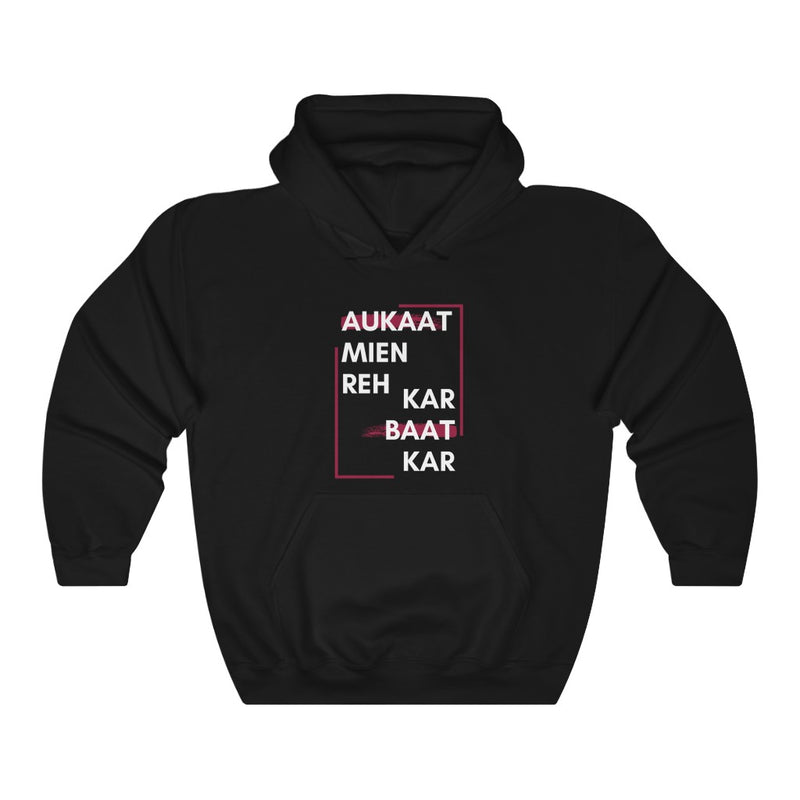 Aukaat Mein Reh Ker Baat Kar Unisex Heavy Blend™ Hooded Sweatshirt - Black / S - Hoodie by GTA Desi Store
