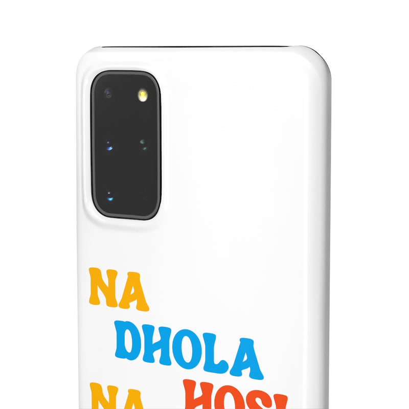 Na Dhola Hosi Na Rola Hosi Snap Cases iPhone or Samsung - Samsung Galaxy S20+ / Glossy - Phone Case by GTA Desi Store