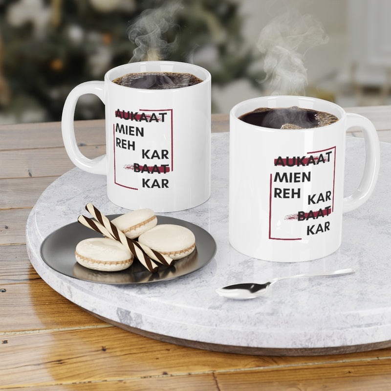 Aukaat Mein Reh Keh Baat Kar Ceramic Mugs (11oz\15oz\20oz) - Mug by GTA Desi Store