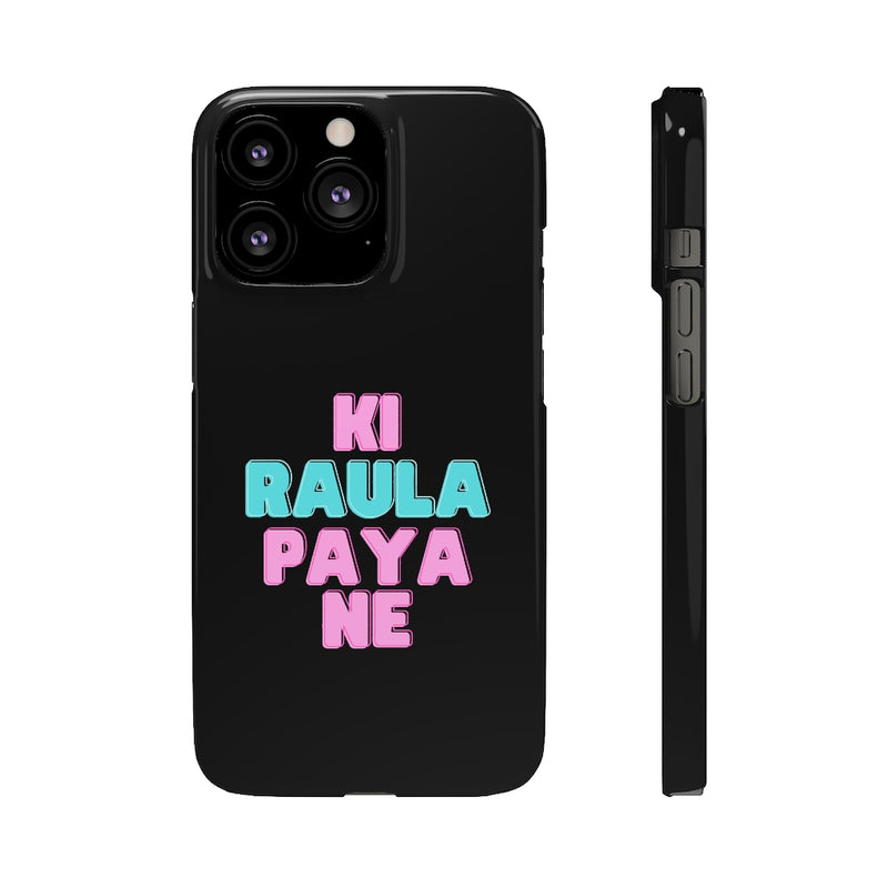 Ki Raula Paya Ne Snap Cases iPhone or Samsung - Phone Case by GTA Desi Store