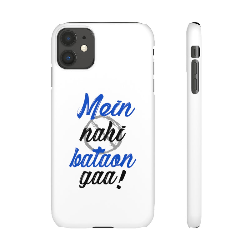 Mein Nahi Bataon gaa Snap Cases iPhone or Samsung - Phone Case by GTA Desi Store