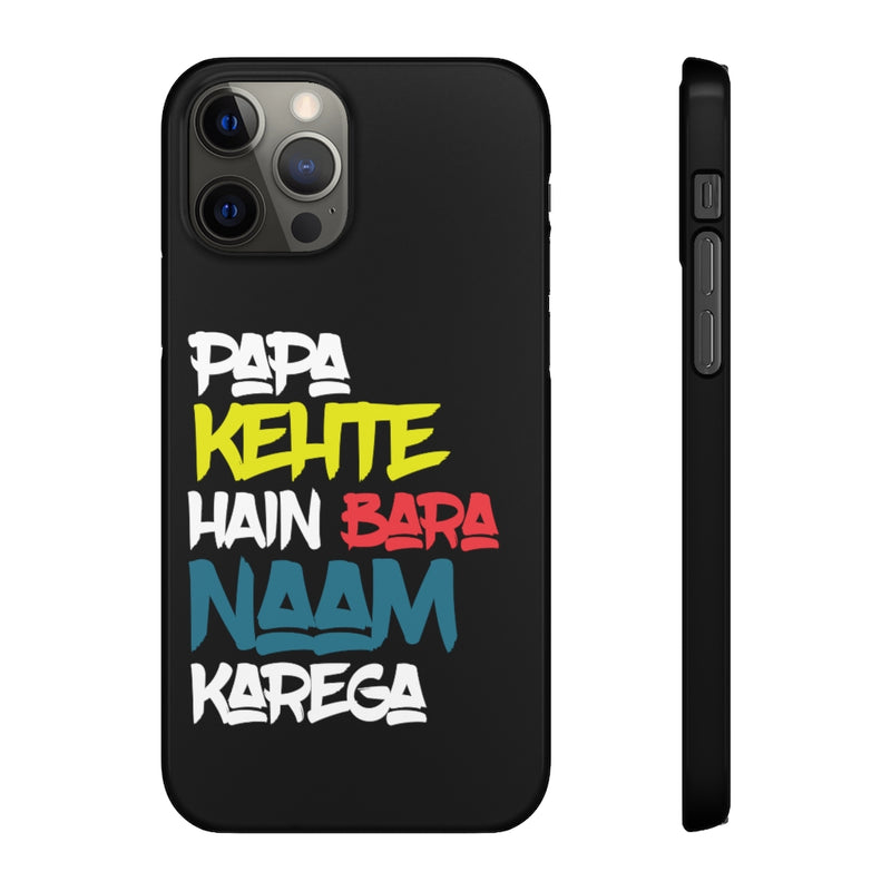 Papa Kehte Hain Bara Naam Karega Snap Cases iPhone or Samsung - Phone Case by GTA Desi Store