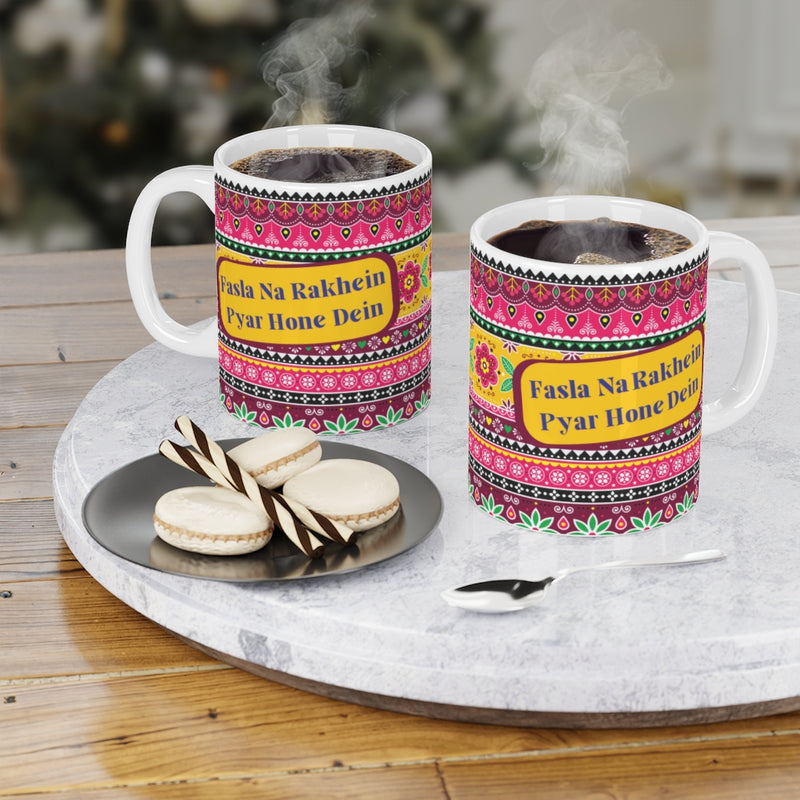Fasla Na Rakhien Pyar Hone Dein Ceramic Mugs (11oz\15oz\20oz) - Mug by GTA Desi Store