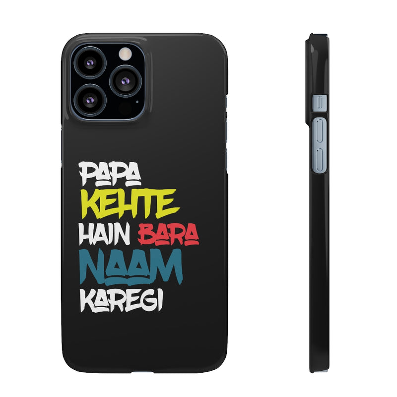 Papa Kehte Hain Bara Naam Karegi Snap Cases iPhone or Samsung - Phone Case by GTA Desi Store