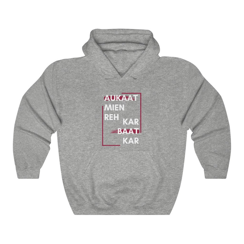 Aukaat Mein Reh Ker Baat Kar Unisex Heavy Blend™ Hooded Sweatshirt - Sport Grey / S - Hoodie by GTA Desi Store