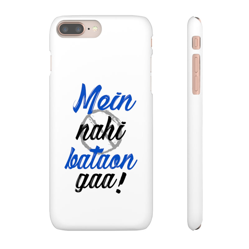 Mein Nahi Bataon gaa Snap Cases iPhone or Samsung - Phone Case by GTA Desi Store