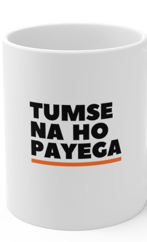 Tumse Na Ho Payega Ceramic Mugs (11oz\15oz\20oz) - 11oz / White - Mug by GTA Desi Store