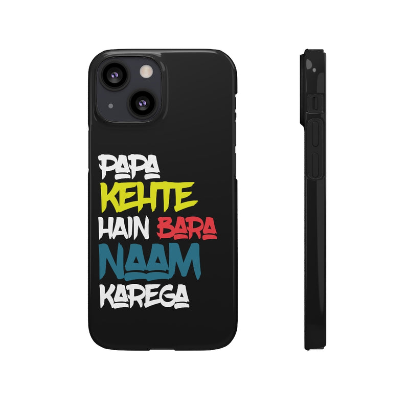 Papa Kehte Hain Bara Naam Karega Snap Cases iPhone or Samsung - Phone Case by GTA Desi Store