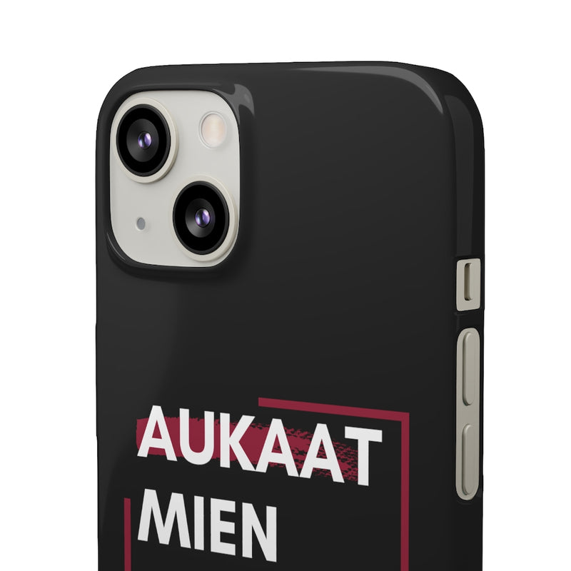 Aukaat Mein Reh Keh Baat Kar Snap Cases iPhone or Samsung - iPhone 13 / Glossy - Phone Case by GTA Desi Store