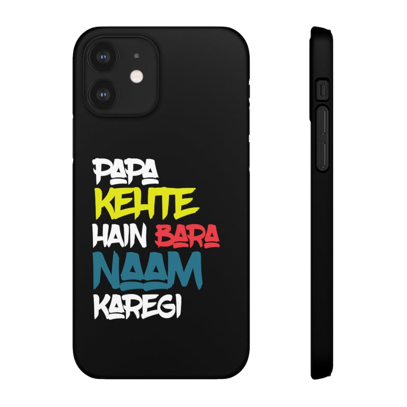 Papa Kehte Hain Bara Naam Karegi Snap Cases iPhone or Samsung - Phone Case by GTA Desi Store