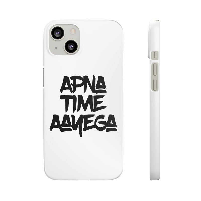 Apna Time Aayega Snap Cases iPhone or Samsung - Phone Case by GTA Desi Store