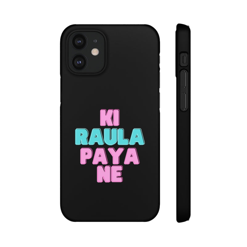 Ki Raula Paya Ne Snap Cases iPhone or Samsung - Phone Case by GTA Desi Store