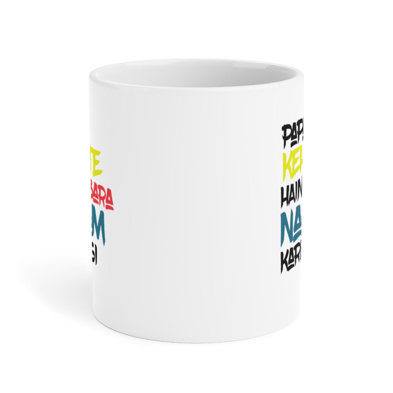 Papa Kehte Hain Bara Naam Karegi Ceramic Mugs (11oz\15oz\20oz) - Mug by GTA Desi Store