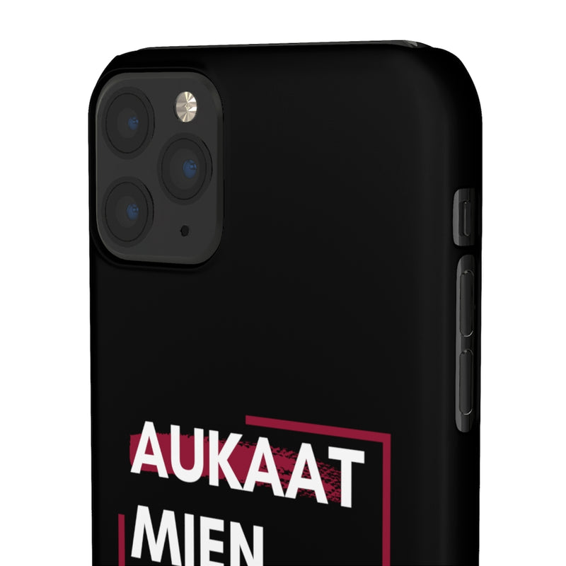 Aukaat Mein Reh Keh Baat Kar Snap Cases iPhone or Samsung - iPhone 11 Pro Max / Matte - Phone Case by GTA Desi Store