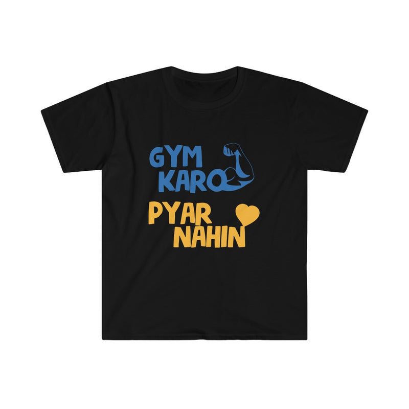 Gym Karo Pyar Nahin Unisex Softstyle T-Shirt - Black / S - T-Shirt by GTA Desi Store