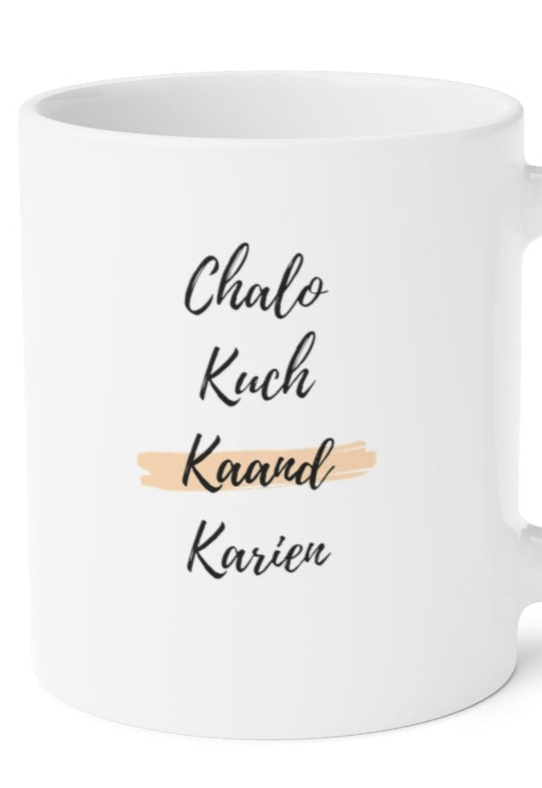 Chalo Kuch Kaand Karien Ceramic Mugs (11oz\15oz\20oz) - 20oz / White - Mug by GTA Desi Store