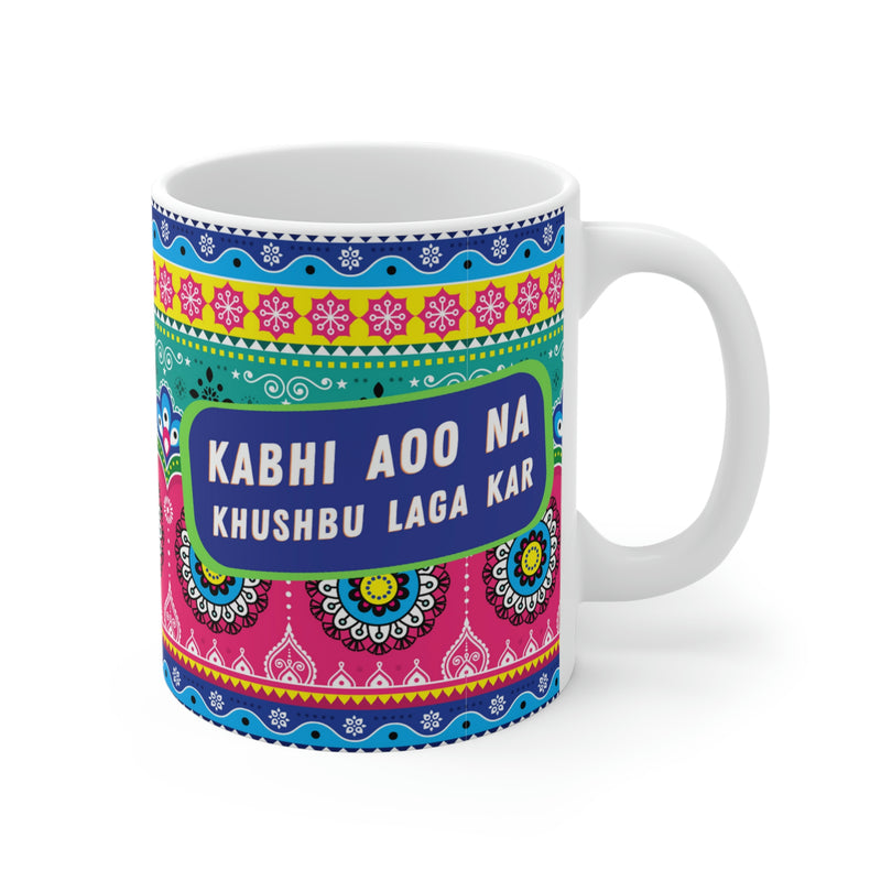 KABHI AOO NA KHUSHBU LAGA KAR Ceramic Mug