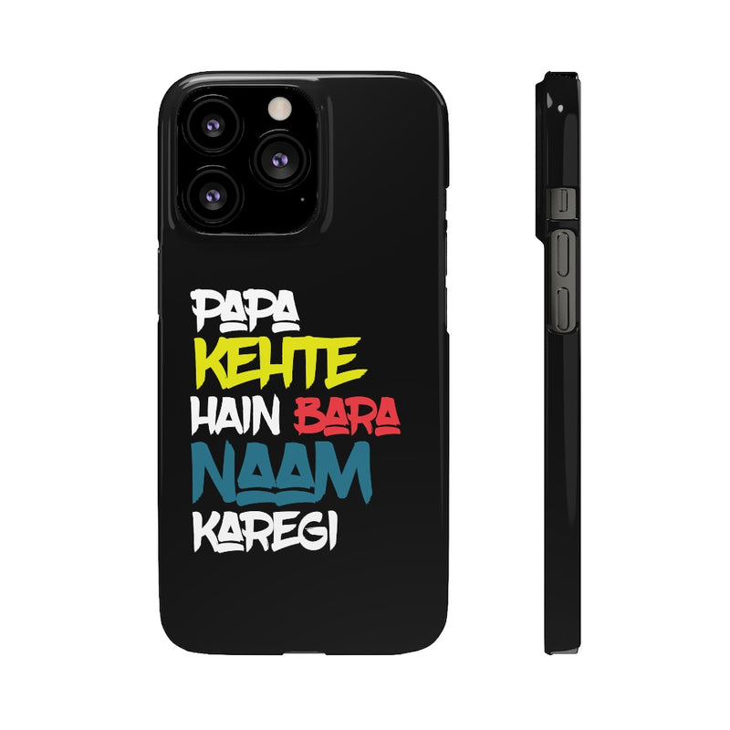 Papa Kehte Hain Bara Naam Karegi Snap Cases iPhone or Samsung - Phone Case by GTA Desi Store