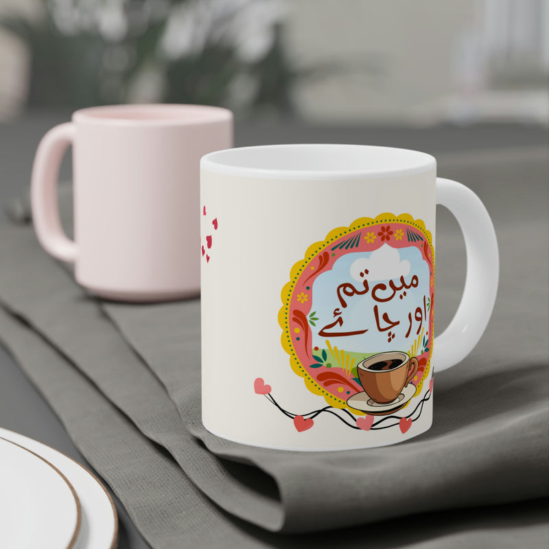 MAIN TUM AUR CHAI Ceramic Mug(11oz)