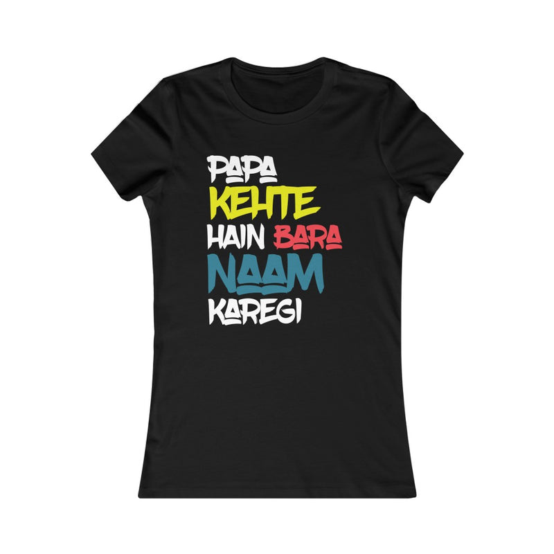 Papa Kehte Hain Bara Naam Karegi Women's Favorite Tee - Black / S - T-Shirt by GTA Desi Store