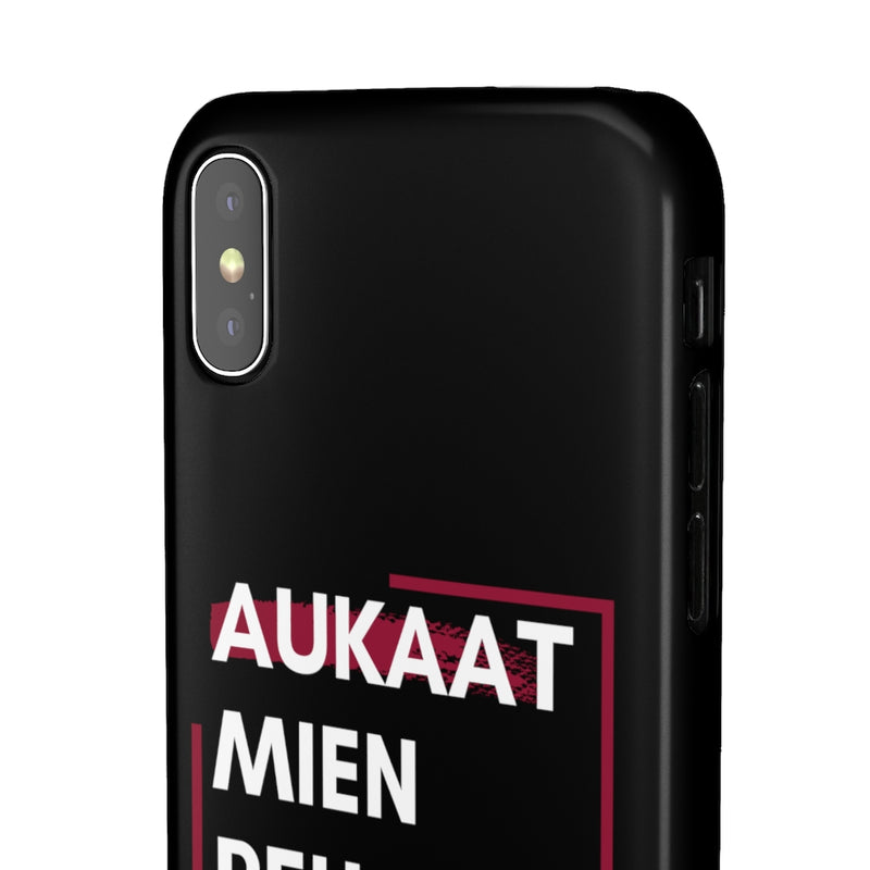 Aukaat Mein Reh Keh Baat Kar Snap Cases iPhone or Samsung - Phone Case by GTA Desi Store