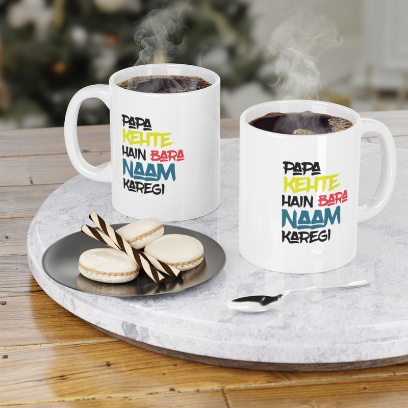 Papa Kehte Hain Bara Naam Karegi Ceramic Mugs (11oz\15oz\20oz) - Mug by GTA Desi Store